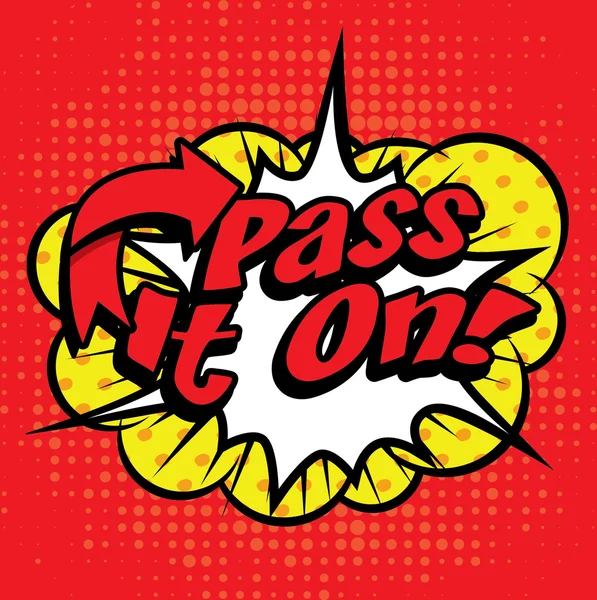 Popart comics - "Pass it on!". — Stockvector