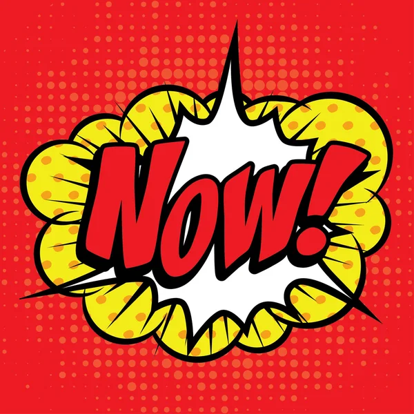 Pop Art comics - "Now!". — Stock Vector