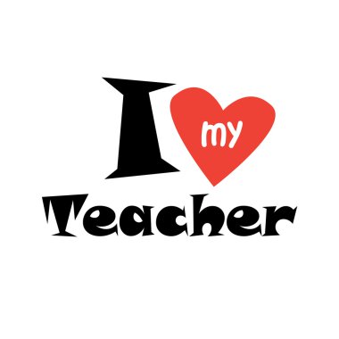 Ben öğretmenim, beyaz arka plan üzerinde izole seviyorum, okula logo kavramı, çalışma simgesi, vektör illüstrasyon geri. T-Shirt tasarımı. Hoş geldi -niz.