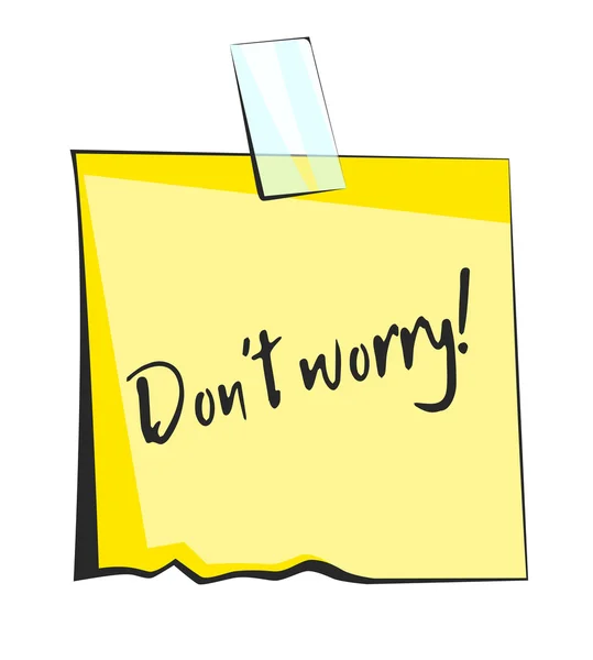 Dont worry paper sticky note. Retro reminder sticker — Stock Vector