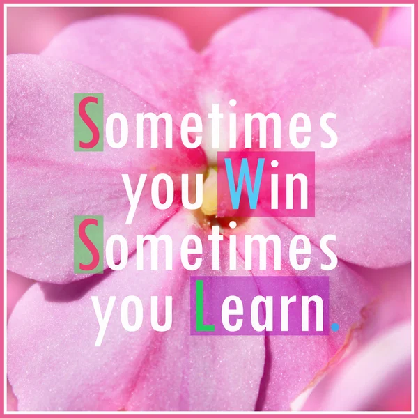 Inspirational Quote Sometimes You Win Sometimes You Learn — Stock Photo, Image