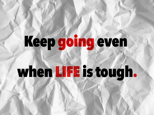 Motivational Inspirational Quote Keep Going Even Life Toug — Stock Photo, Image