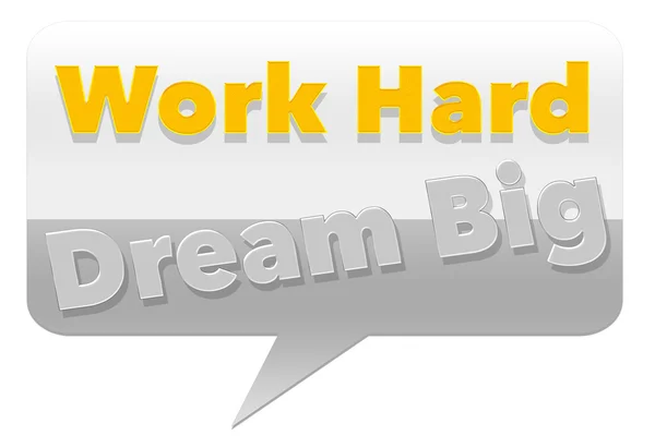 Trabalho duro sonho grande mensagem — Fotografia de Stock