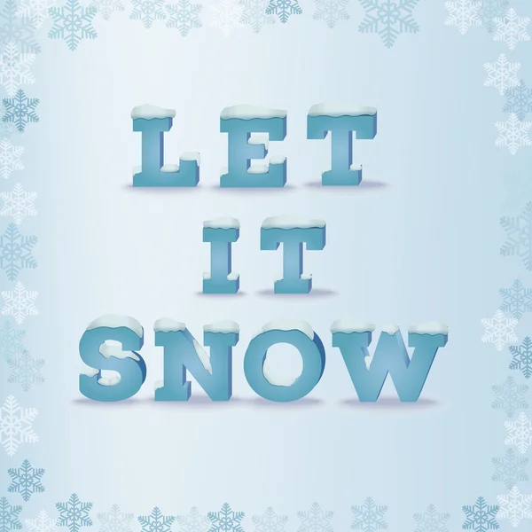 "Let it snow" inscription — Stock Vector