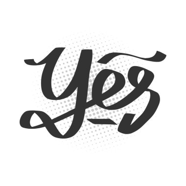 Motivasyon ve başarı için yarım ton arkaplanı olan yaratıcı el yazısı evet.