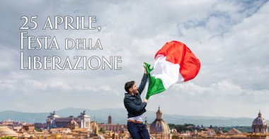 proud Man waving Italian flag Against the blue sky with April 25 Liberation Day text in italian, national holiday Liberation or Republic Day. clipart