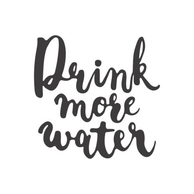 El çizilmiş tipografi yazı cümlesi Beyaz arka planda izole daha fazla su için. 