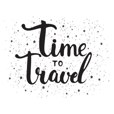 Elle çizilmiş tipografi harflerle ifade yıldız ile beyaz arka plan üzerinde seyahat için zaman.