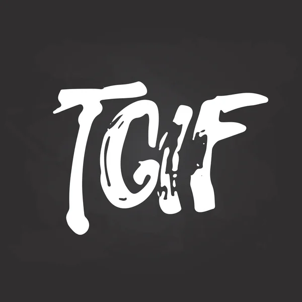Hand drawn chalk typography lettering acronym phrase Thank God It's Friday - TGIF isolated on the black chalkboard — Stockvector