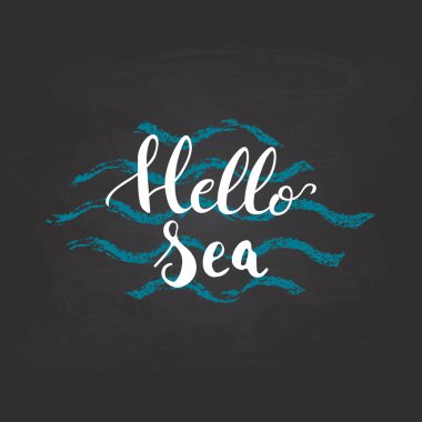 Merhaba Deniz fırçası el boyaması yazı cümlesi mavi dalgalar ile tebeşir tahtası arka plan izole.