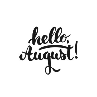 El çizilmiş tipografi yazı cümlesi Merhaba, Ağustos beyaz arka plan üzerinde izole. Tipografi tebrik ve davet kartı veya t-shirt baskı tasarımı için eğlenceli kaligrafi.