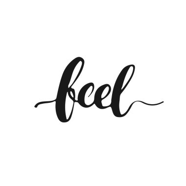 Feel - el çizilmiş yazı cümlesi, beyaz arka plan üzerinde izole. Fotoğraf bindirmeleri, tipografi tebrik kartı veya t-shirt baskı, el ilanı, poster tasarımı için eğlenceli fırça mürekkep yazımı.