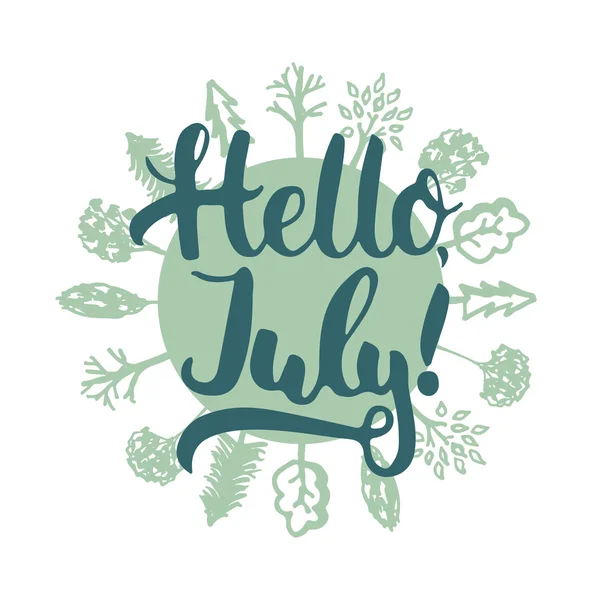 El çekilmiş tipografi harflerle ifade Merhaba, Temmuz ayında beyaz arka plan üzerinde izole orman daire. Tipografi tebrik ve davetiye kartı veya t-shirt baskı tasarımı için eğlenceli hat. — Stok Vektör