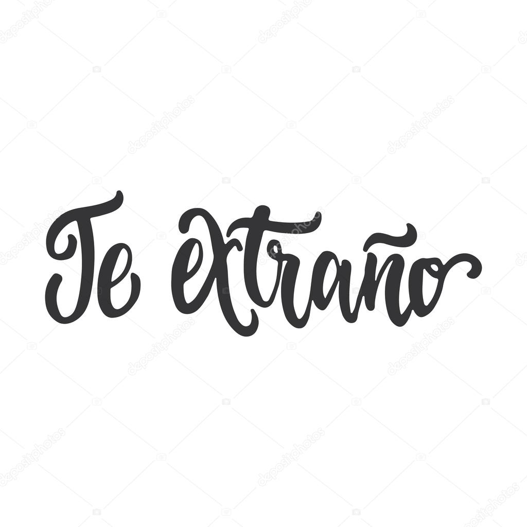 Images Te Extrano Te Extrano I Miss You Lettering