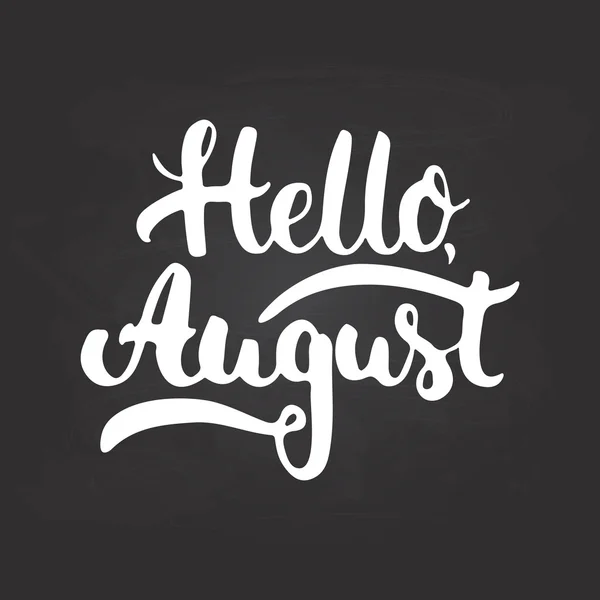 Handgezeichneter Typografie-Schriftzug "Hallo, August" auf schwarzem Tafelhintergrund. Spaß-Kalligrafie für Gruß- und Einladungskarten oder T-Shirt-Print-Design. — Stockvektor