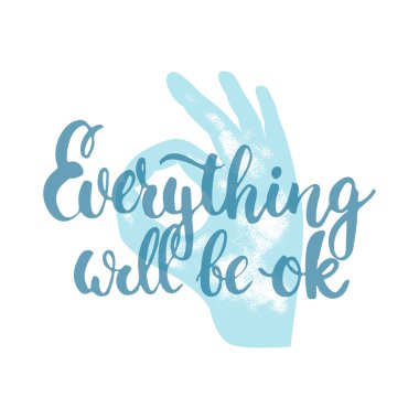 Her şey tamam olacak - elle çizilmiş ifade, harfler izole el işareti ile beyaz zemin üzerinde. Eğlenceli fırça mürekkep yazıt fotoğraf bindirmeleri, tebrik kartı veya poster tasarımı