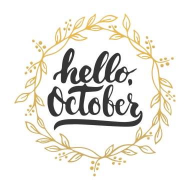 El çizilmiş tipografi yazı cümlesi Merhaba, Ekim altın çelenk ile beyaz arka plan üzerinde izole. Tebrik ve davet kartı veya baskı tasarımı için eğlenceli fırça mürekkep kaligrafi yazımı