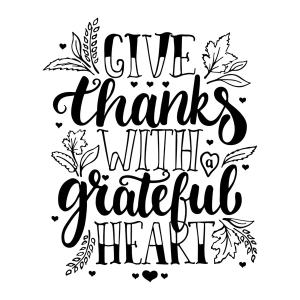 Thanks met een dankbaar hart - Thanksgiving day belettering kalligrafie woordgroep met bladeren en harten te geven. Herfst wenskaart geïsoleerd op de witte achtergrond. — Stockvector