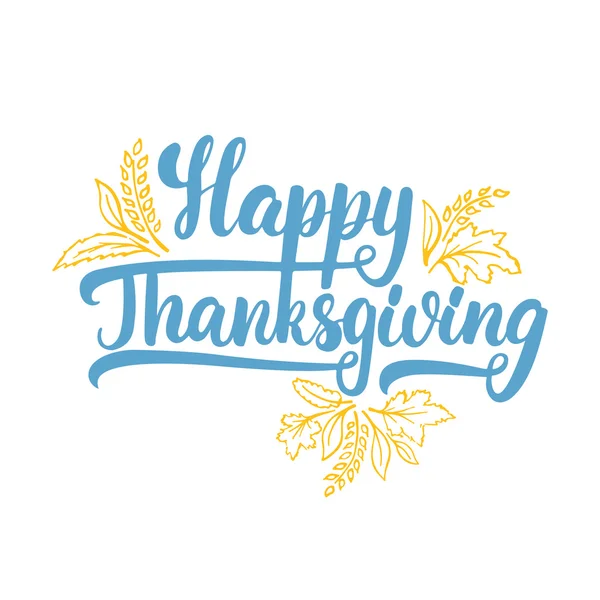 Счастливого Дня Благодарения - каллиграфическая фраза с листьями. Осенняя открытка на белом фоне . — стоковый вектор