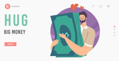 Love Money Landing Page Şablonu. Açgözlü Erkek Karakter Dolarlar Yığını Kucaklıyor. Açgözlülük ve Sermaye