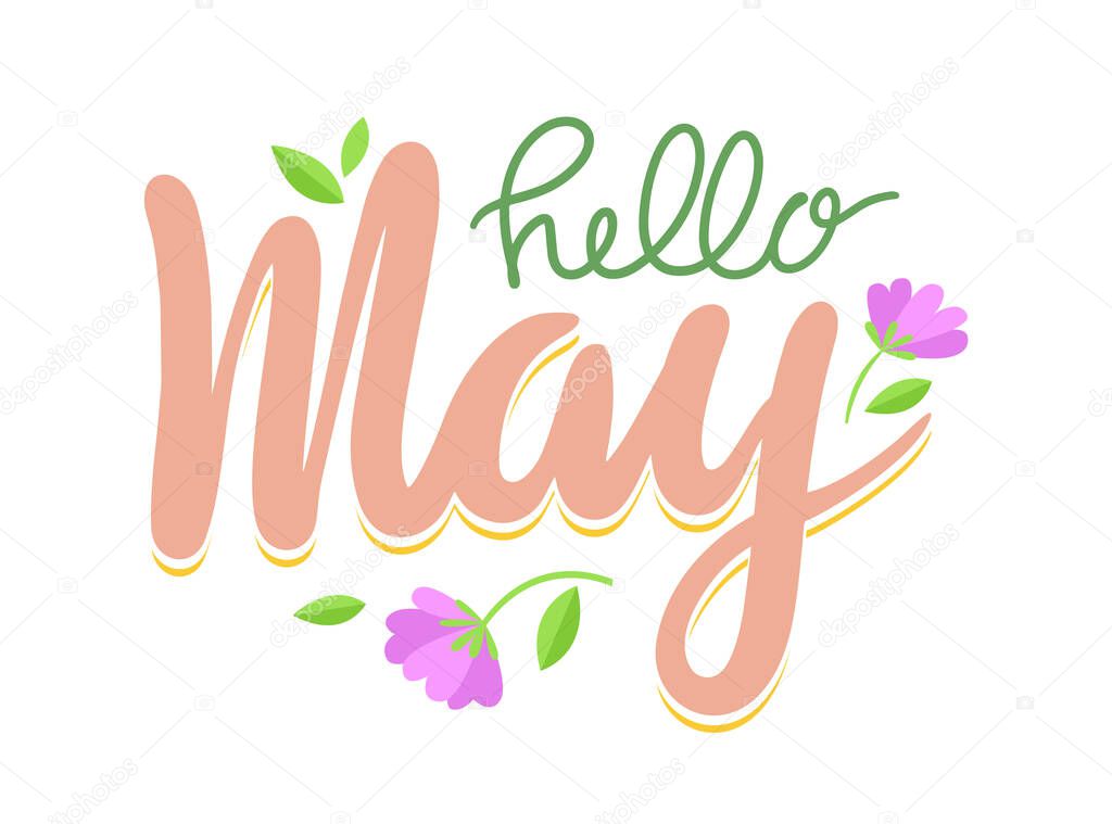 Hello May Banner, Spring Season Greeting Lettering with Flowers and Green Leaves on White Background. Calligraphy Design with Natural Elements, Typography for Tshirt Print. Cartoon Vector Illustration