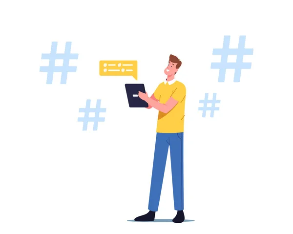 Mężczyzna postać z tabletem cyfrowym w dłoniach Czatowanie online z symbolami Hashtag wokół. Komunikacja w mediach społecznościowych — Wektor stockowy