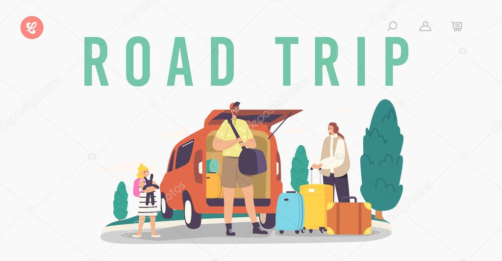 Road Trip Landing Page Template. Happy Family Loading Bags into Car Trunk Ready for Travel. Mother, Father and Child