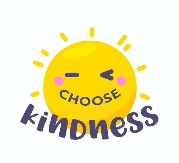 Choose Kindness Banner with Cartoon Sun Isolated on White Background. Greeting Card with Creative Typography, Poster — стоковый вектор