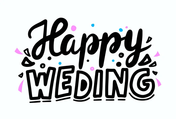 Happy Wedding Hand Drawn Επιστολές για Ευχετήρια Κάρτα. Ρομαντικό απόσπασμα με μαύρα σκετσάκια γράμματα και πολύχρωμα κομφετί — Διανυσματικό Αρχείο