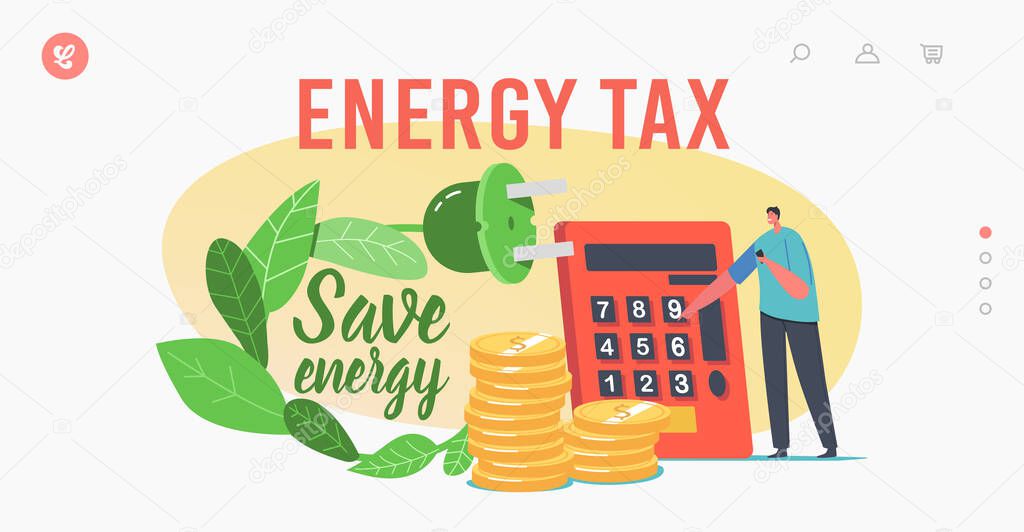 Energy tax Landing Page Template. Tiny Male Character Counting on Huge Calculator near Coins and Plug with Leaves