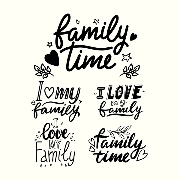 Amo la mia famiglia Lettering Frasi isolato su sfondo bianco. Famiglia tempo disegnato a mano nero citazioni, stampe scritte a mano — Vettoriale Stock