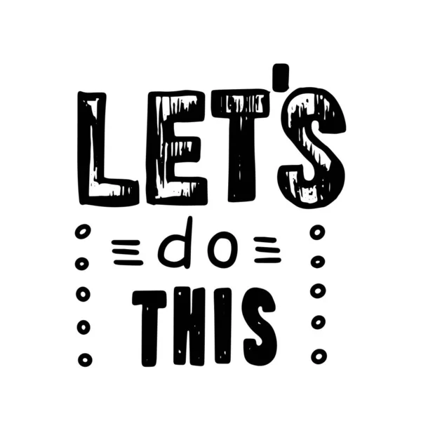 Let ts Do This Banner, Motivational Lettering, Creative Typography, Hand Written Font with Isolated Doodle Elements - Stok Vektor