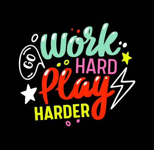 Go Work Hard Play Harder Gaming Motto. Colorful Gamer Quote Lettering, T-shirt Print or Banner with Creative Typography — Stock Vector