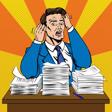 Stressed Man at Work in Pop Art Style with a Bunch of Paper Documents