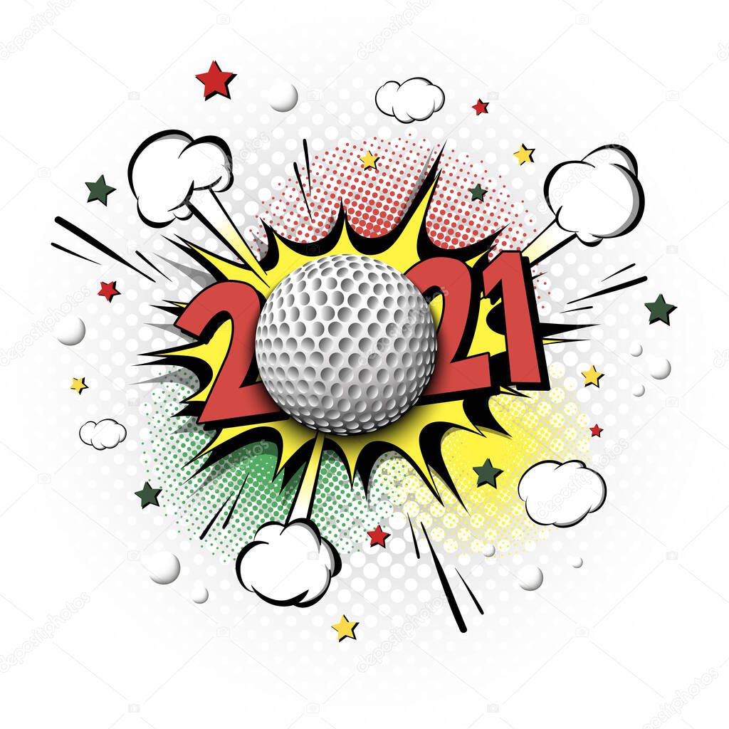 New Year numbers 2021 and golf ball in pop art style. Comic text on speech bubbles background. Sound effect. Design Pattern for greeting card, banner, vintage comics, poster. Vector illustration