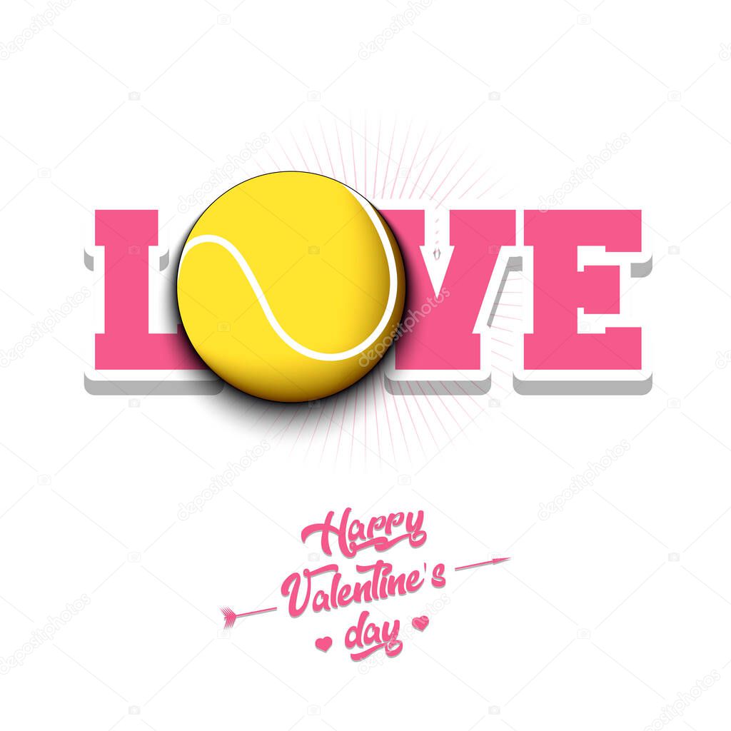 Happy Valentines Day. Love and tennis ball. Design pattern on the tennis theme for greeting card, logo, emblem, banner, poster, flyer, badges. Vector illustration