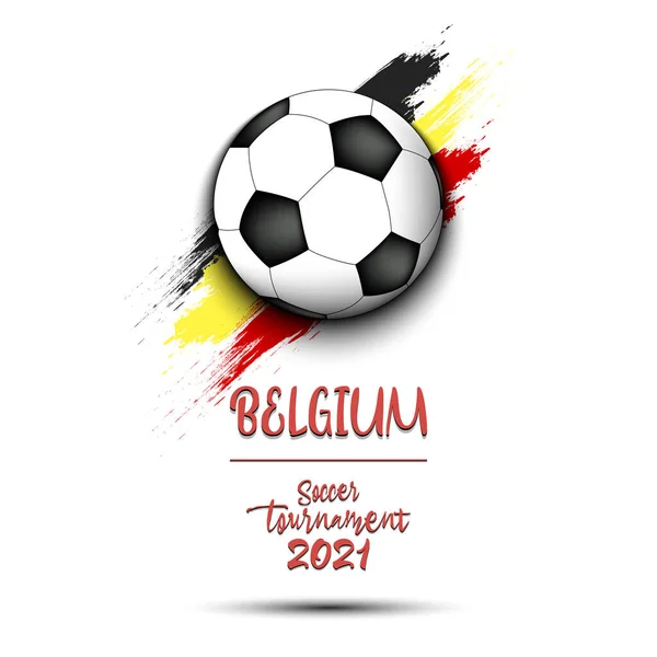 Tournoi Football 2021 Ballon Football Sur Fond Drapeau Belgique Motif — Image vectorielle