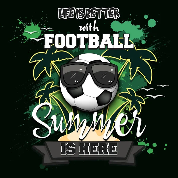 Fußball Sommerposter Mit Fußball Ist Das Leben Besser Der Sommer — Stockvektor