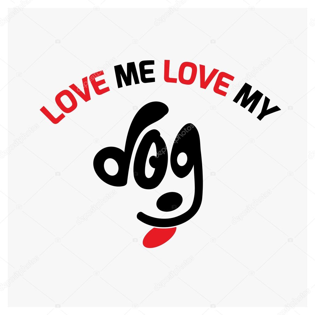 Love me Love my Dog typography