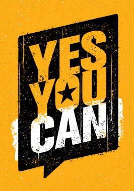 Yes You Can. Strong Motivation Slogan. 