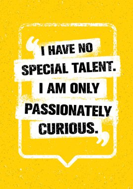 Özel yeteneğim yok.