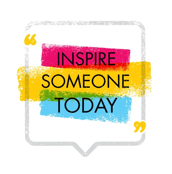 Inspirez quelqu'un aujourd'hui . — Image vectorielle