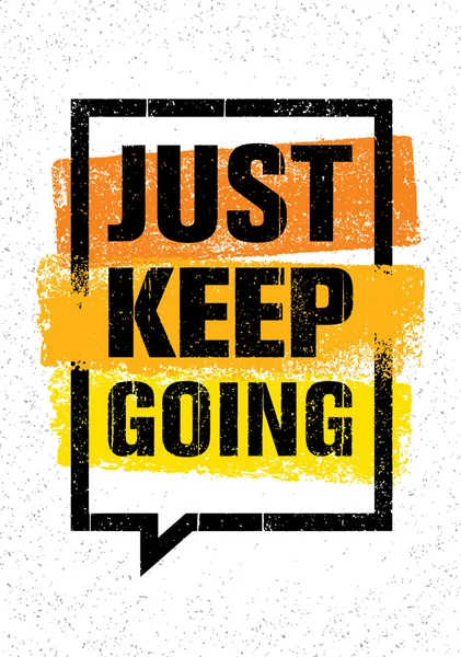 Just Keep Going. — Stock Vector