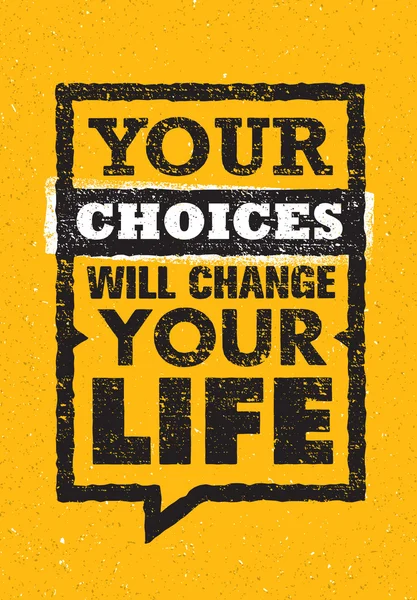 Your Choices Will Change Your Life. — Stock Vector