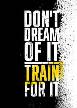 Hayalini kurma. Bunun için çalış. Güçlü Spor Salonu Motivasyonu Sert Grunge Arkaplanındaki Pankarttan Alıntı