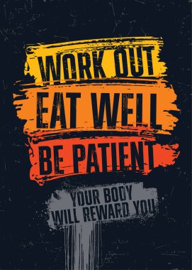 Çalış. Afiyet olsun. Sabırlı ol. Vücudun seni ödüllendirecek. İlham verici Spor Salonu Tipografi Motivasyon Pürüzlü Sprey Şehir Arkaplanı Çizimi