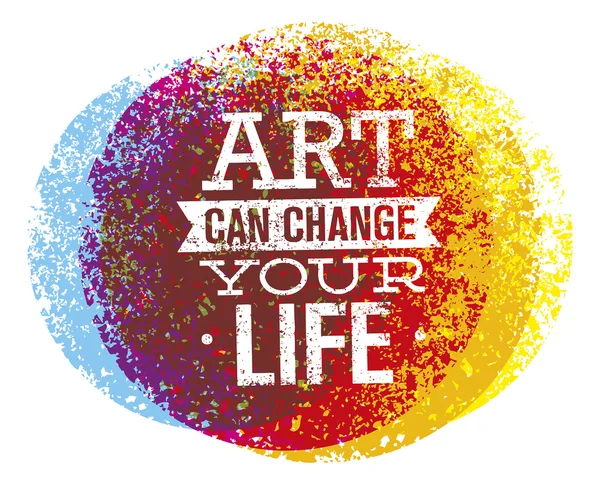 Art Can Change Your Quote — Stock Vector