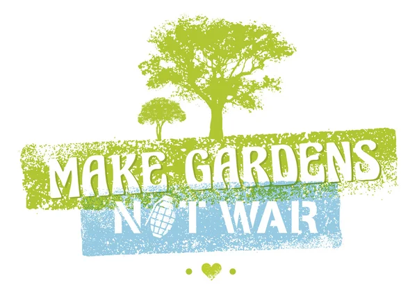 Make Gardens Not War concept — Stock Vector