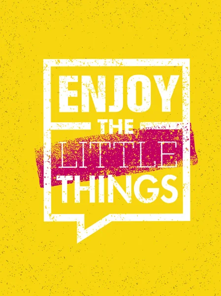 Enjoy The Little Things Motivation Quote — Stock Vector