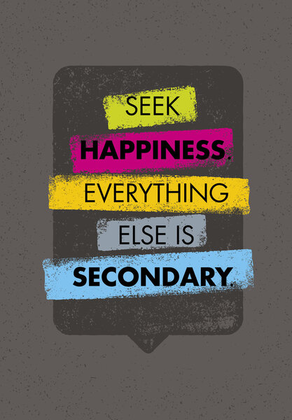 Seek Happiness Quote